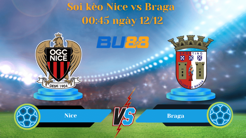 Nhận định bóng đá trận đấu Nice- Braga