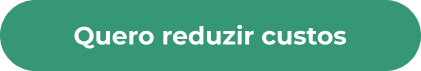 Botão: Quero reduzir custos