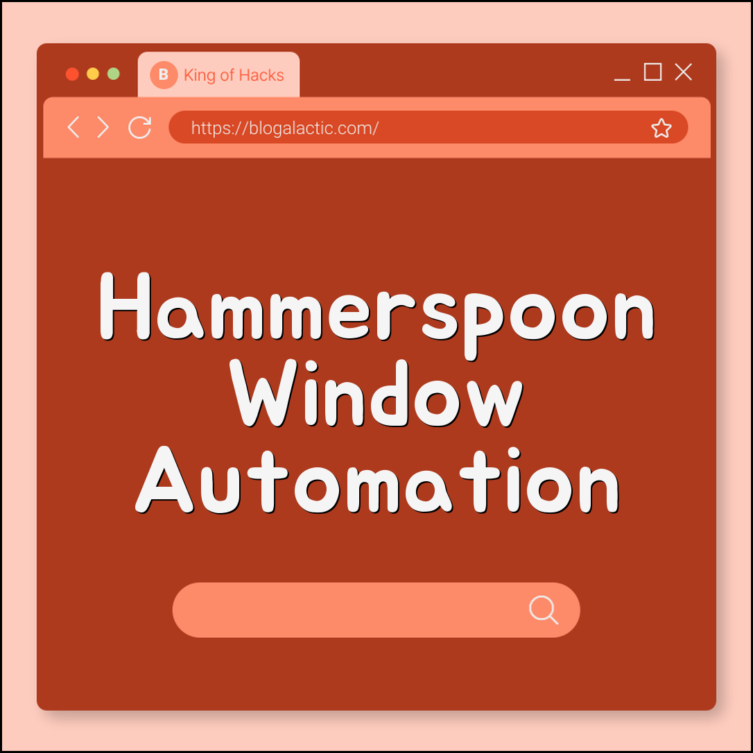 Hammerspoon window-automation scripts for pro macOS users (Lua, triggers)