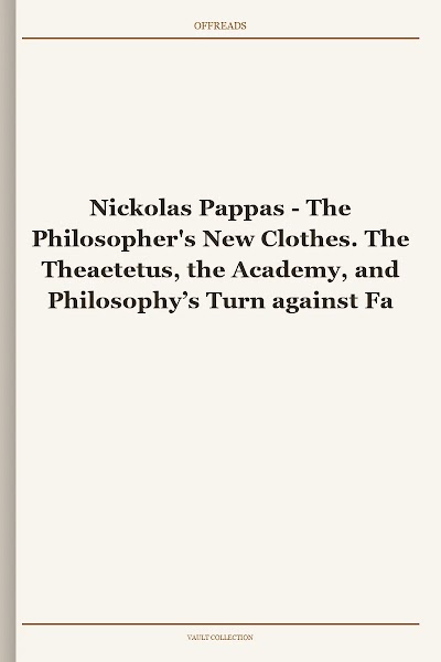 The Philosopher's New Clothes. The Theaetetus, the Academy, and Philosophy’s Turn against Fashion