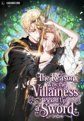 The Reason Why the Villainess Picked Up a Sword