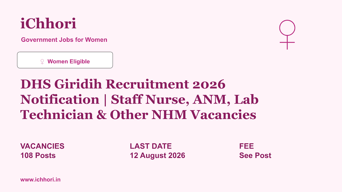 DHS Giridih Recruitment 2026 Notification | Staff Nurse, ANM, Lab Technician & Other NHM Vacancies - iChhori