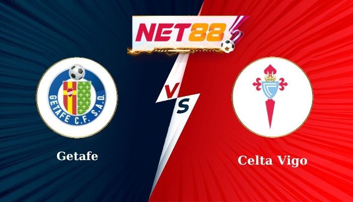 Soi Kèo Trận Đấu Getafe vs Celta Vigo