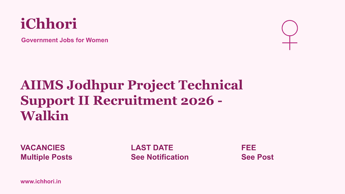 AIIMS Jodhpur Project Technical Support II Recruitment 2026 - Walkin - iChhori