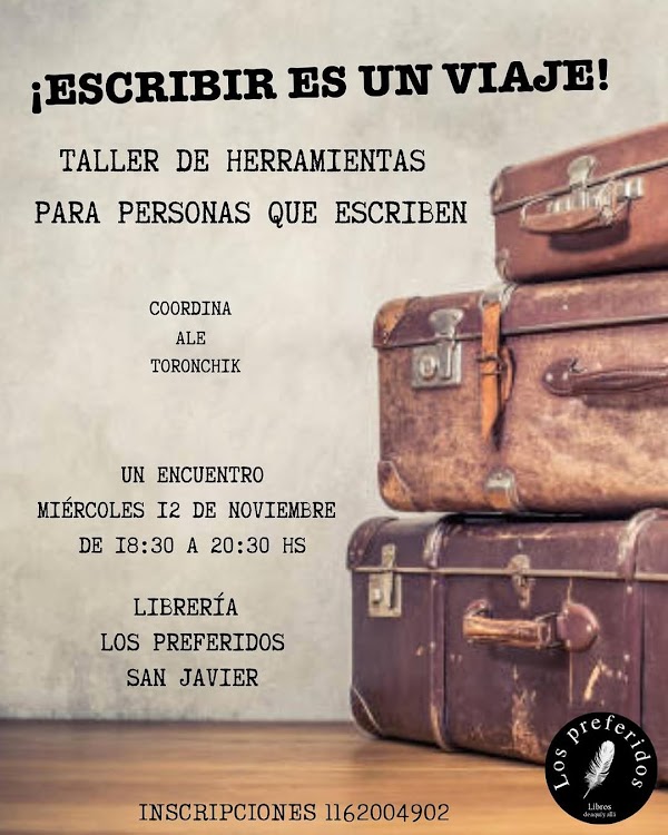 ¡ESCRIBIR ES UN VIAJE! TALLER DE HERRAMIENTAS PARA PERSONAS QUE ESCRIBEN