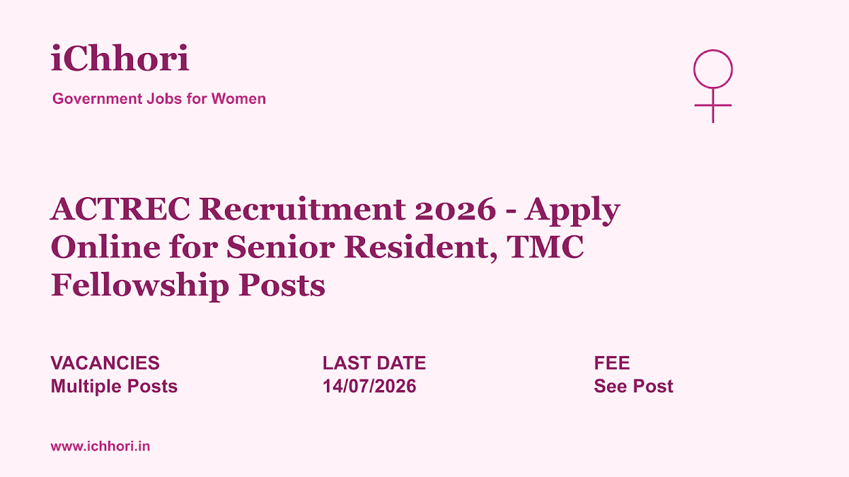 ACTREC Recruitment 2026 - Apply Online for Senior Resident, TMC Fellowship Posts - iChhori