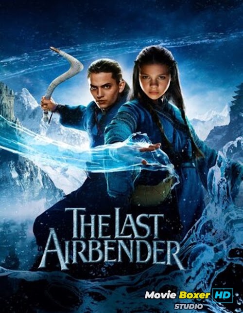 The Last Airbender (2010) Dual Audio Hindi ORG 720p BluRay x264 1.1GB ESubs - MovieBoxerHD