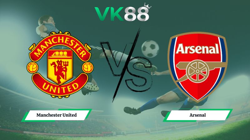 Nhận định soi kèo Manchester United vs Arsenal 23h30 ngày 25/01/2026