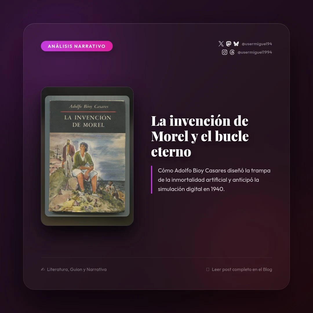 La invención de Morel y el bucle de la inmortalidad