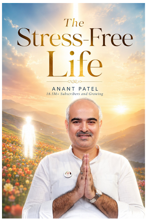The Stress-Free Life by Bapuji Dashrathbhai Patel — book cover