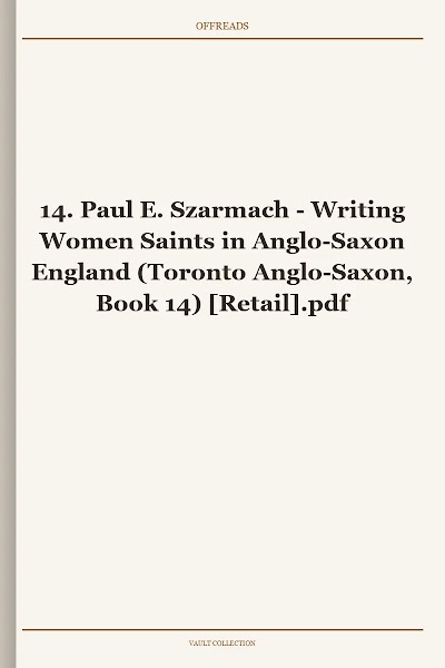 Writing Women Saints in Anglo-Saxon England (Toronto Anglo-Saxon, Book 14)