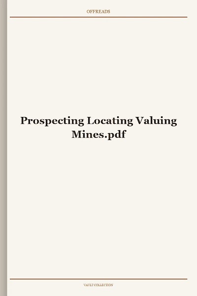 Prospecting Locating Valuing Mines