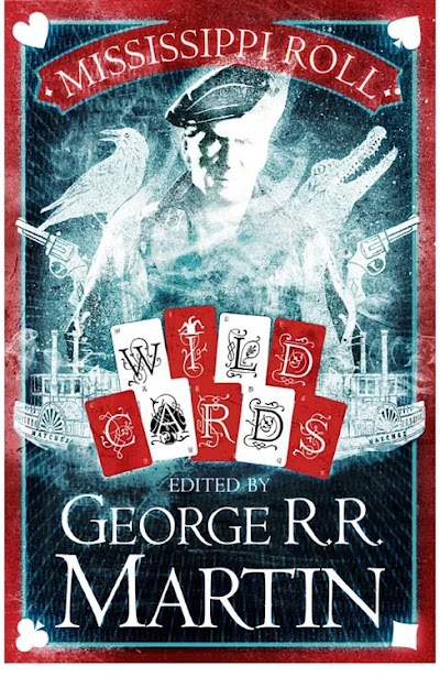 wild cards 24 - mississippi roll - george r r martin