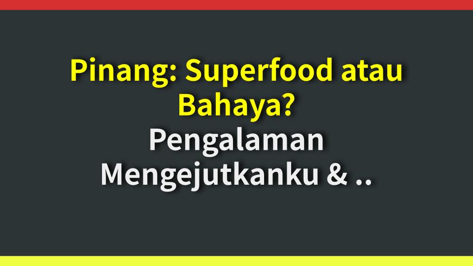 Pinang: Superfood atau Bahaya? Pengalaman Mengejutkanku & Manfaat Tersembunyi Terungkap!