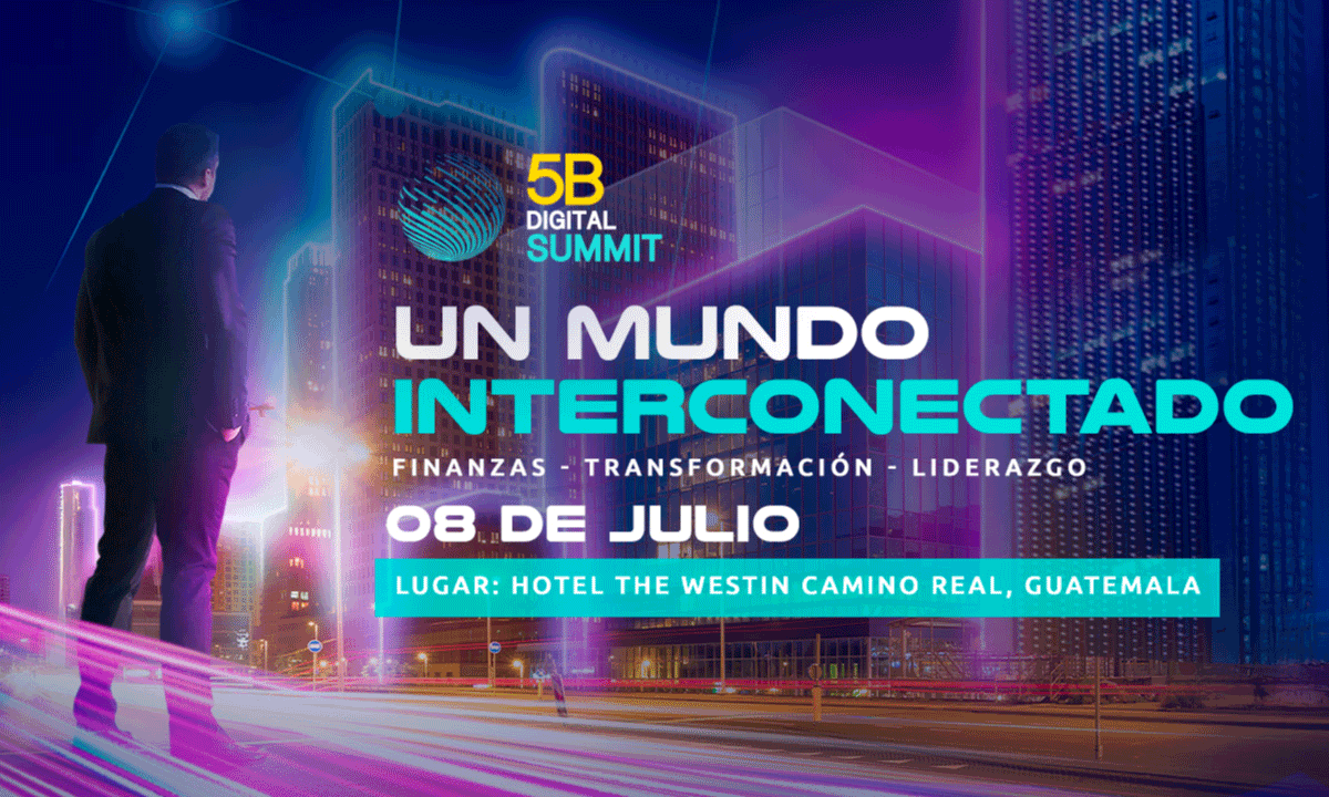 5B Digital Summit 2025 reunirá a líderes financieros y tecnológicos en Ciudad de Guatemala