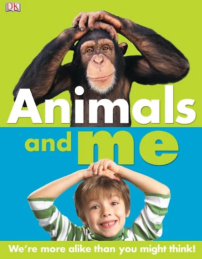 Animals and Me -DK Publishing