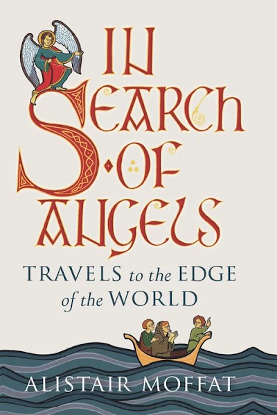 In Search of Angels. Travels to the Edge of the World