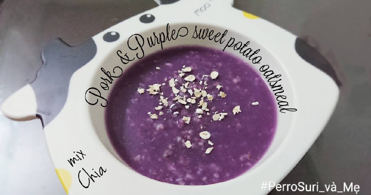 Pork & Purple sweet potato oatsmeal - Cháo ym thịt bằm khoai tím