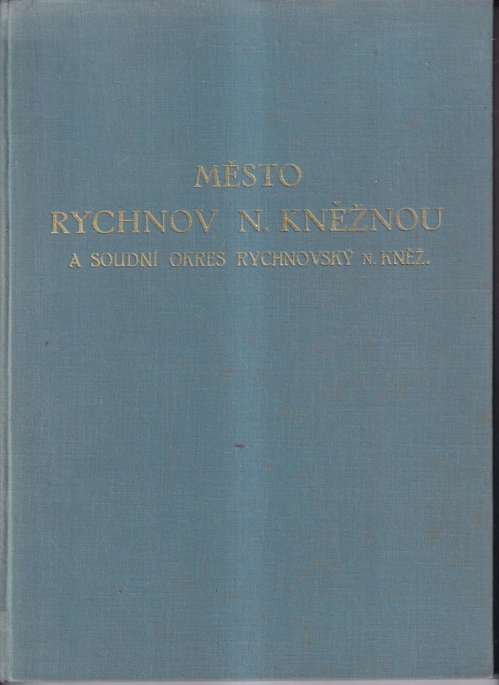 Město Rychnov n. Kněžnou a soudní okres rychnovský n. Kněž