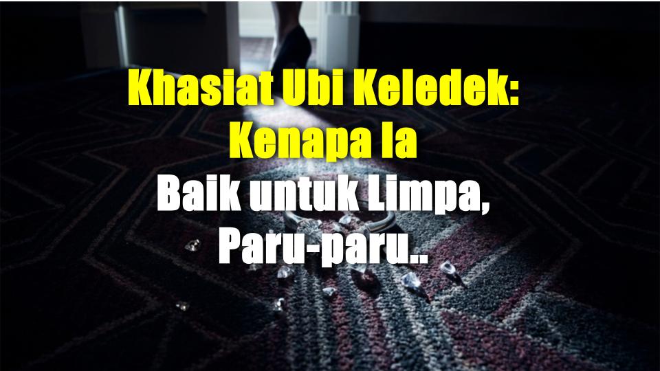 Khasiat Ubi Keledek: Kenapa Ia Baik untuk Limpa, Paru-paru, dan Ginjal (Kisah Nyata)