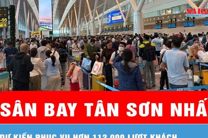 Hôm nay 2-5, dự kiến sân bay Tân Sơn Nhất phục vụ hơn 112.000 lượt khách - Báo Sài Gòn Giải Phóng