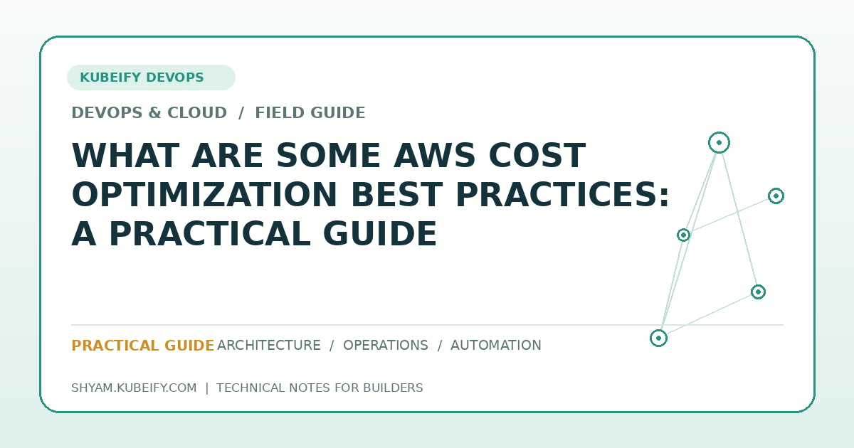 What Are Some AWS Cost Optimization Best Practices: A Practical Guide - Kubeify DevOps blog hero