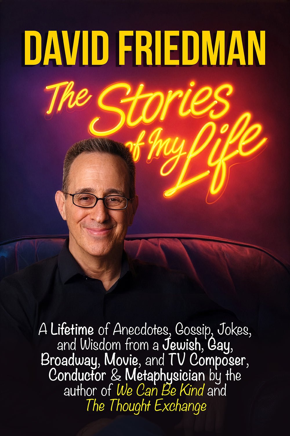 Breaking Broadway Silence: David Friedman's Stories of My Life