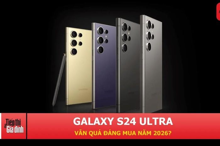3 lý do khiến Galaxy S24 Ultra vẫn đáng mua dù đã ra mắt 2 năm - Tạp chí Tiếp thị &amp; Gia đình