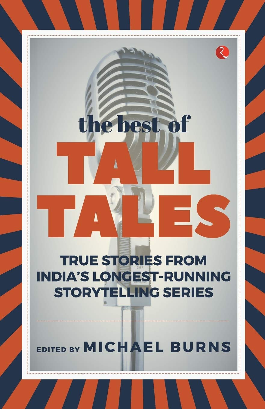 The Best of Tall Tales: True Stories from India’songest Running Storytelling Series | Fiction & Literature_9789353041489