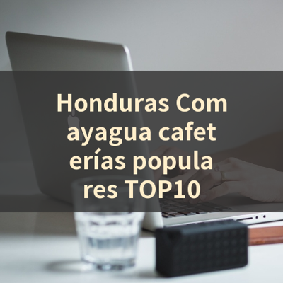 Honduras Comayagua cafeterías populares TOP10 썸네일
