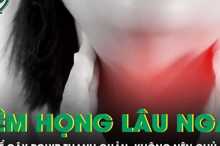Đừng xem nhẹ bệnh viêm họng vì có thể gây polyp thanh quản - Báo Sức Khỏe &amp; Đời Sống