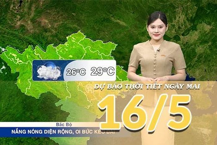 [Video] Dự báo thời tiết đêm nay và ngày mai ngày 16/5/2026: Mưa dông về chiều tối tại Nam Bộ, trong khi Trung Bộ và Bắc Bộ oi nóng - Báo Nhân Dân