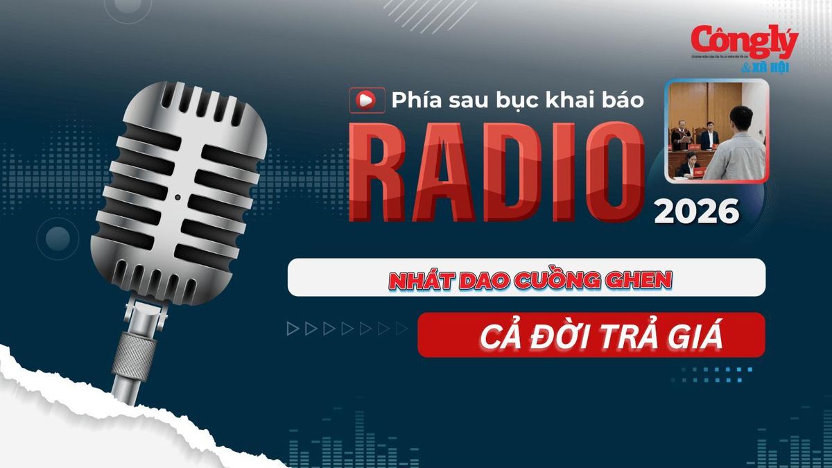Radio Phía sau bục khai báo: Nhát dao cuồng ghen, cả đời trả giá - Chuyên trang Công Lý &amp; Xã Hội - Báo Công Lý