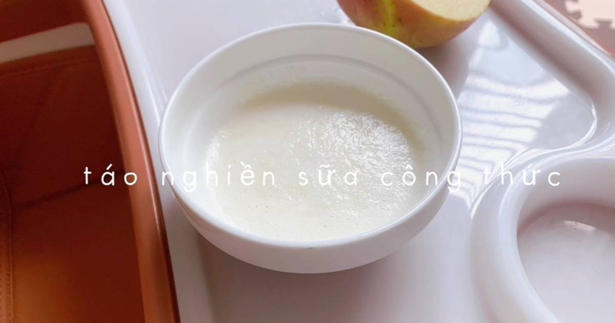 Táo 🍎 nghiền sữa công thức