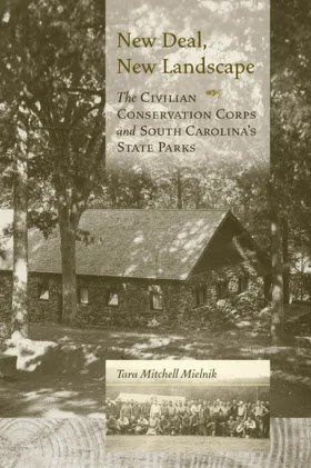 The Civilian Conservation Corps and South Carolina s State Parks