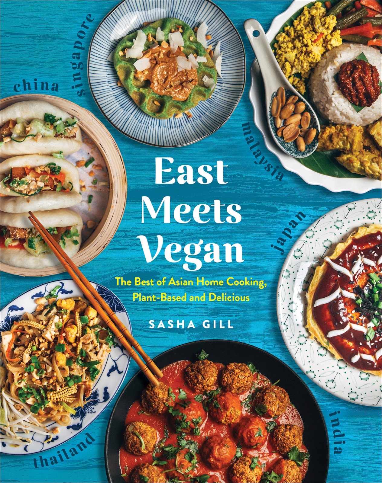East Meets Vegan: The Best of Asian Home Cooking, Plant-Based and Delicious *
