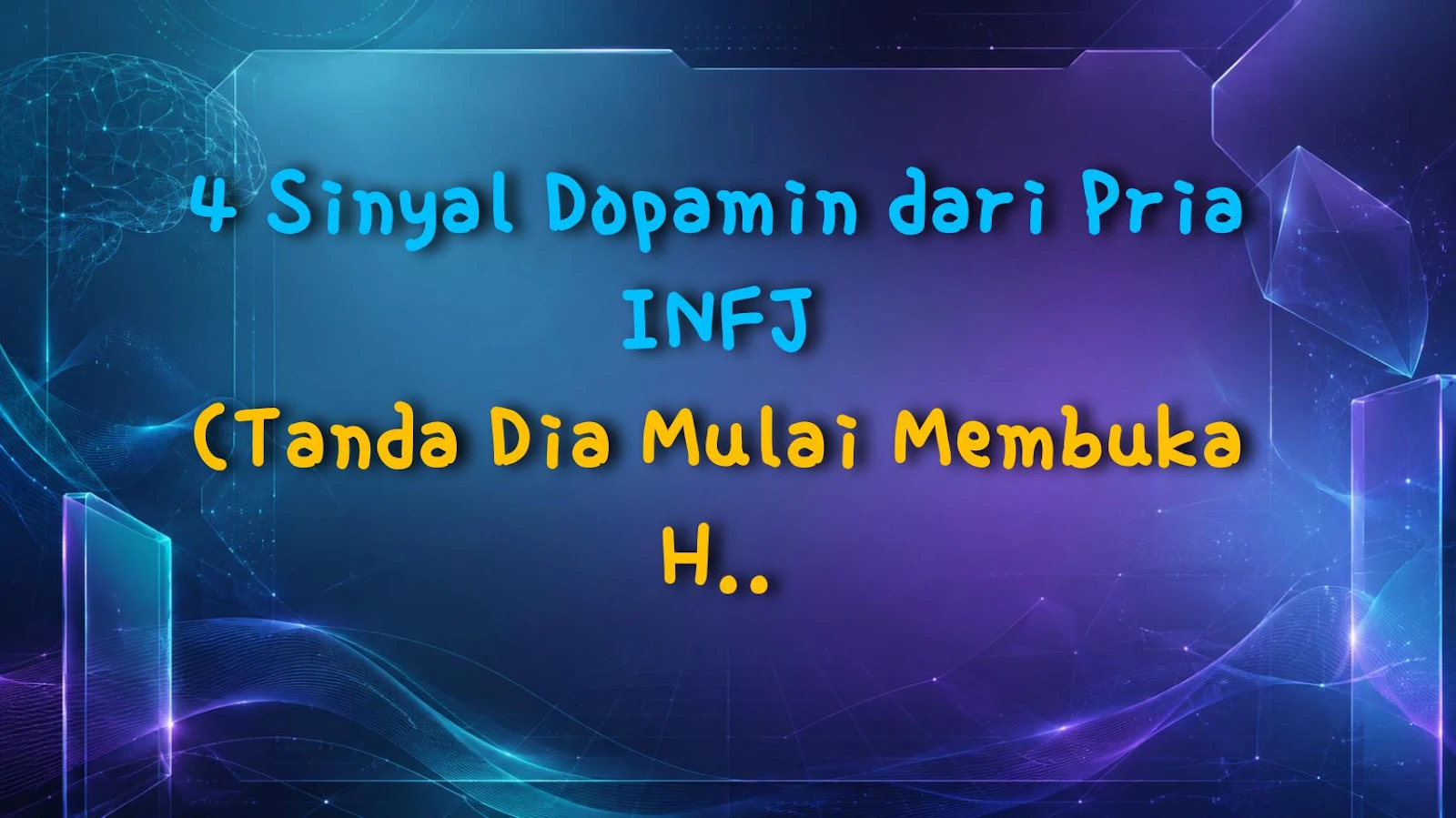 4 Sinyal Dopamin dari Pria INFJ (Tanda Dia Mulai Membuka Hati)