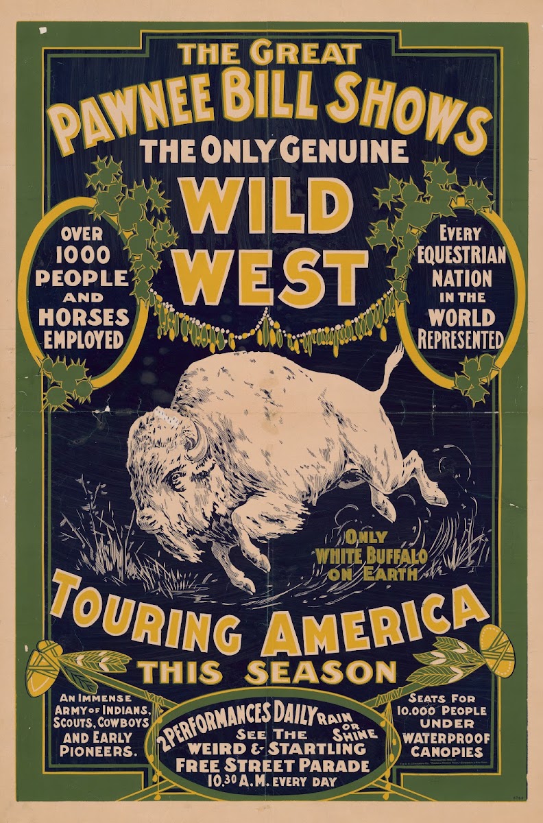 The Great Pawnee Bill shows The only genuine wild west Touring America  1903