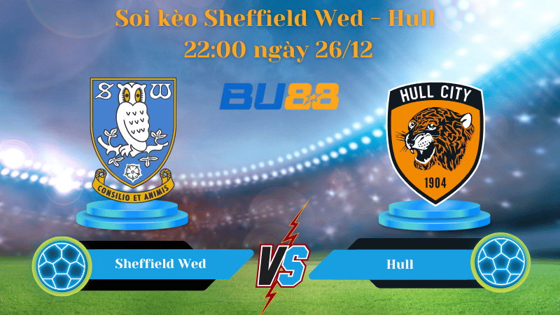 Nhận định bóng đá trận đấu Sheffield Wed - Hull