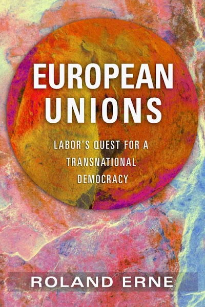 European Unions- Labor's Quest for a Transnational Democracy