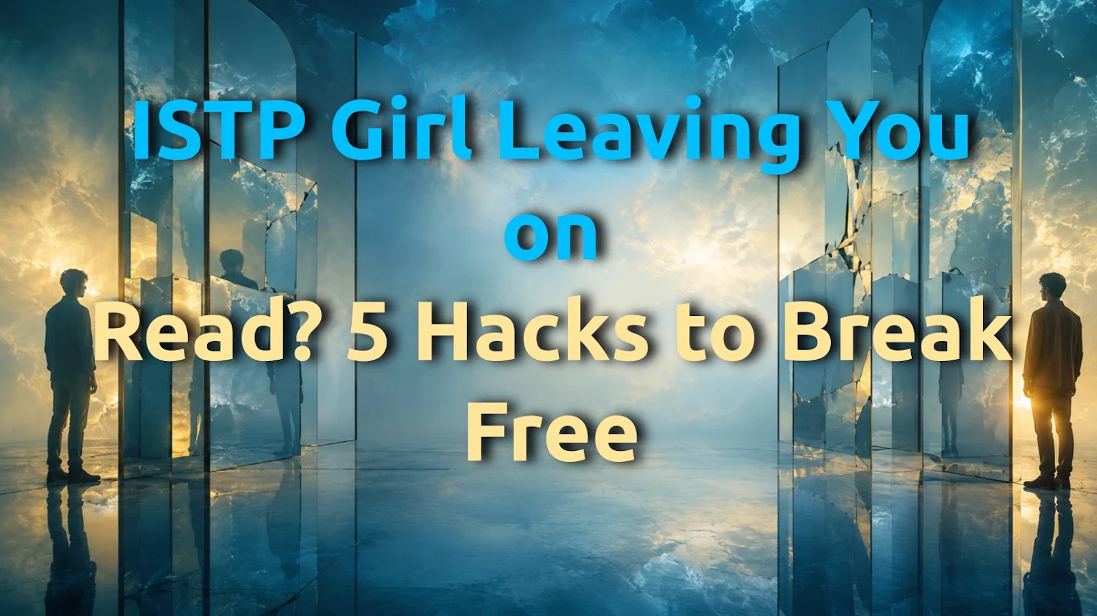 ISTP Girl Leaving You on Read? 5 Hacks to Break Free