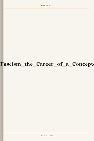 Gottfried-Fascism the Career of a Concept-2016