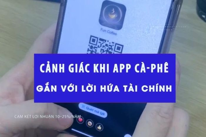 [Video] Cảnh giác khi app cà-phê gắn với lời hứa tài chính - Báo Nhân Dân