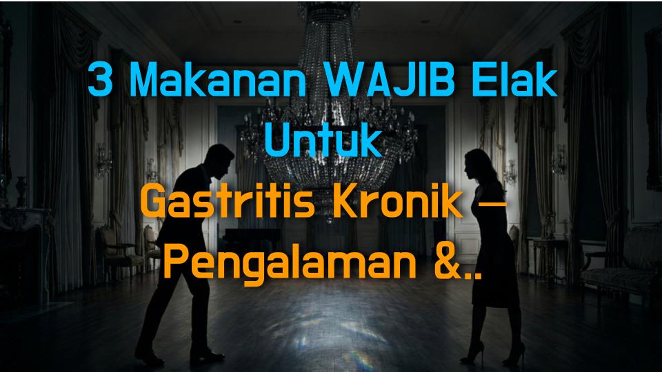 3 Makanan WAJIB Elak Untuk Gastritis Kronik – Pengalaman & Sains Saya