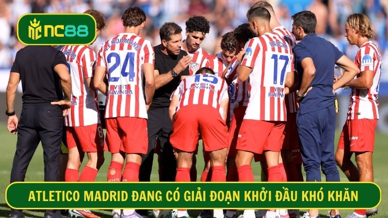 Atletico Madrid đang chật vật tạo chuỗi thắng cho mình