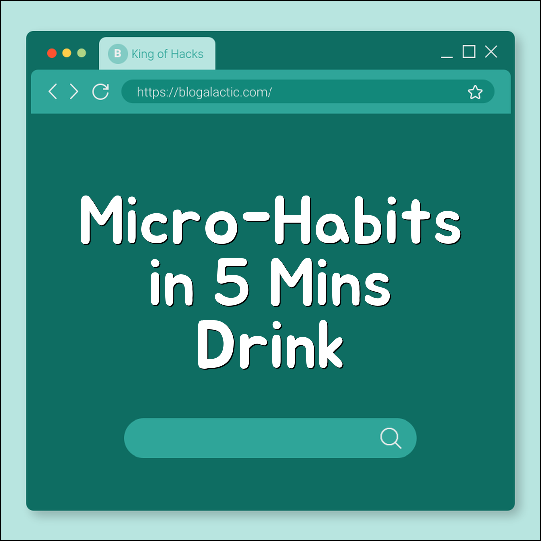 Habit stacking micro-habits you can do in 5 minutes (drink water, stretch, journal)