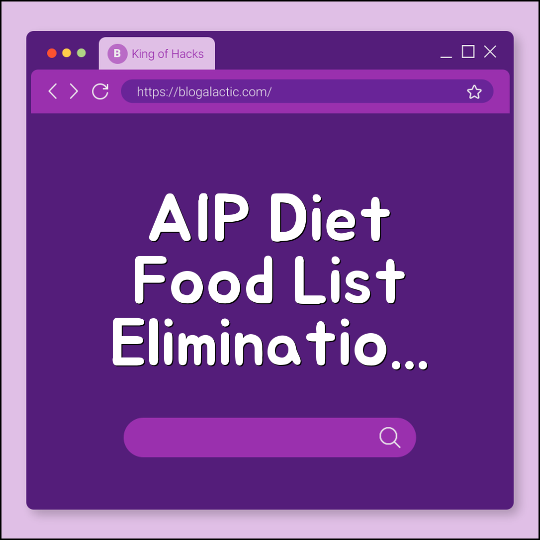 Autoimmune Protocol (AIP) Diet Food List and Reintroduction (inflammation, elimination phase, nutrient density)