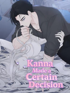 Kanna Made a Certain Decision