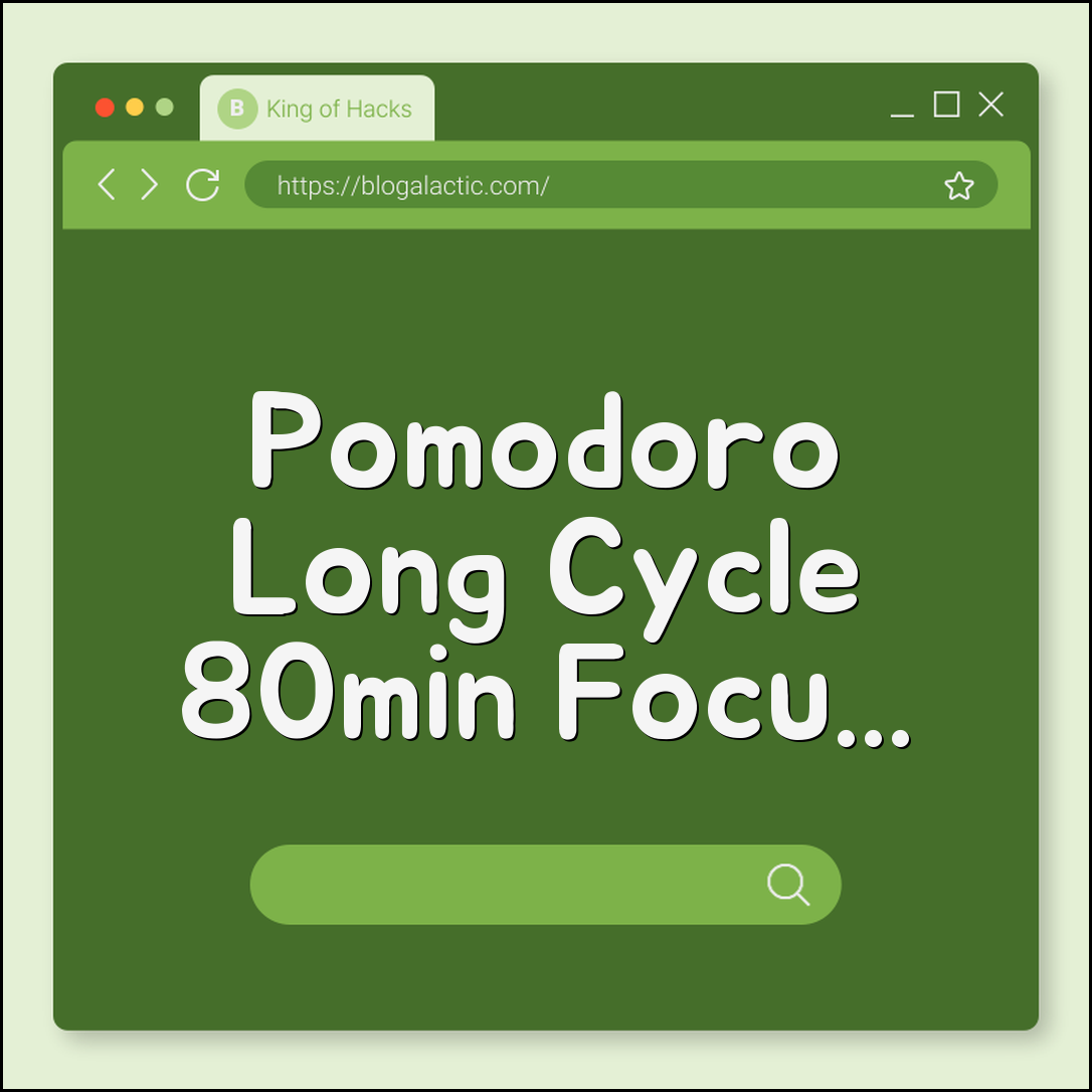 Pomodoro obscure long cycle (80 min, 10 min, productivity)