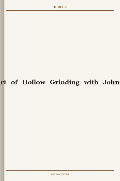 The Fine Art of Hollow Grinding with Johnny Stout